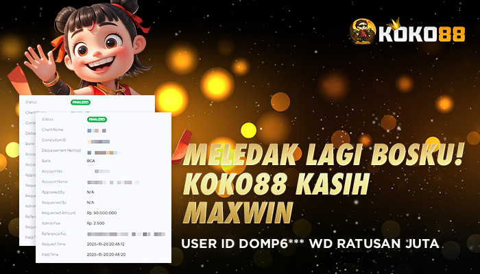 Meledak Lagi Bosku! KOKO88 Kasih Maxwin